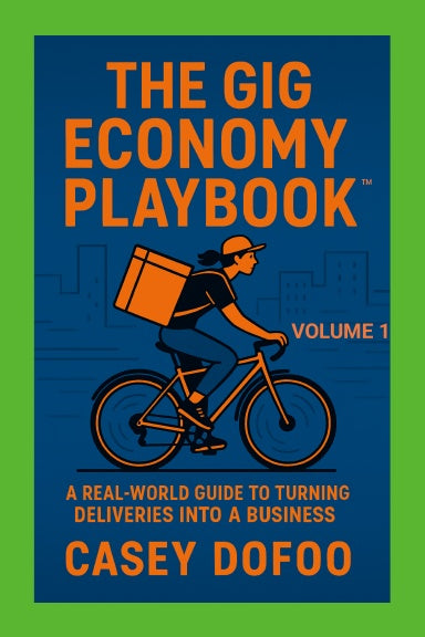 "The Gig Economy Playbook Volume 1 book cover, a real world guide to turning deliveries into a business by Casey Dofoo"