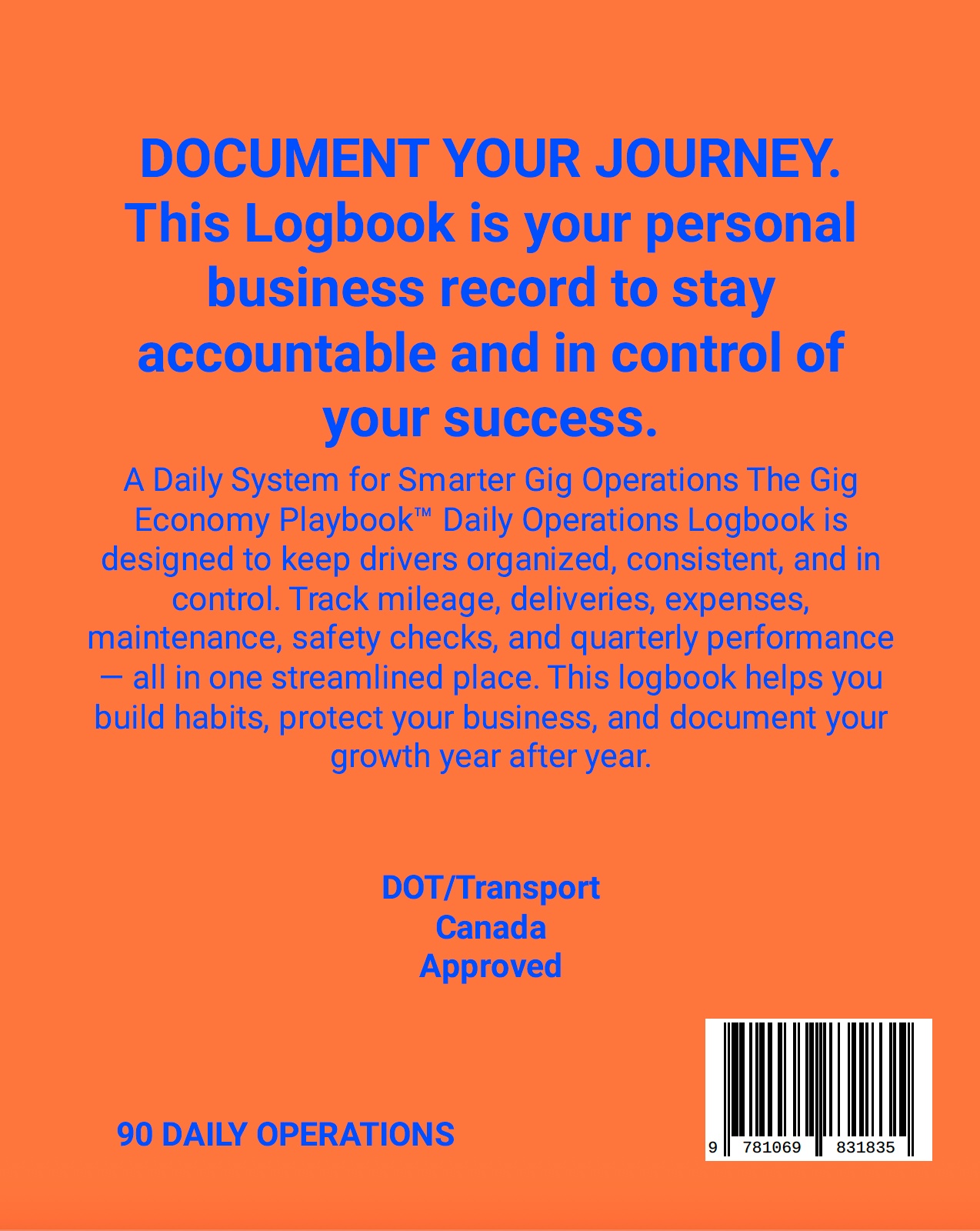 Orange Back Cover Gig Economy Playbook 90 Day Daily Operations Logbook DOT/Transport Canada Approved
